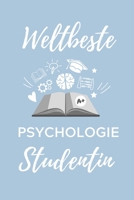 Weltbeste Psychologie Studentin: A5 Notizbuch STUDIENPLANER f�r Psychologie Studenten - zuk�nftige Psychologen - zum Studienstart - Erstes Semester - Abitur - witzige Geschenkidee 1707791015 Book Cover