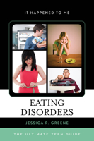 Eating Disorders: The Ultimate Teen Guide 0810887738 Book Cover