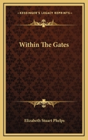 Within the Gates 1541322843 Book Cover