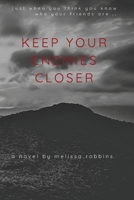 KEEP YOUR ENEMIES CLOSER B08C98YXLY Book Cover