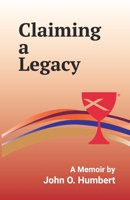 Claiming a Legacy 160350091X Book Cover