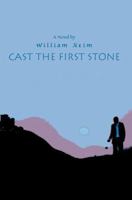 Cast the First Stone 0595355765 Book Cover