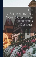 Die Städteordnung von 1853 in ihrer heutigen Gestalt. 1018085165 Book Cover