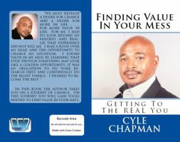 Finding Value In Your Mess: Getting to the REAL You 061563902X Book Cover