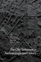 The Old Testament in Archaeology and History 1481307401 Book Cover