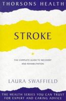 Stroke: The Complete Guide to Recovery and Rehabilitation 0722532415 Book Cover