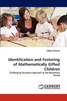 Identification and Fostering of Mathematically Gifted Children: Challenging Situations Approach at the Elementary School 3838343441 Book Cover