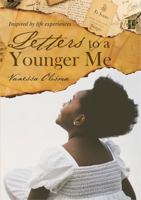 Letters to a Younger Me : Inspired by Life Experiences 0578677113 Book Cover