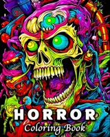 Horror Coloring Book: 80 Unique Horror Patterns Coloring Book for Stress Relief and Relaxation B0CDNN7KDW Book Cover