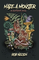 Made A Monster B0GKQHW9XS Book Cover