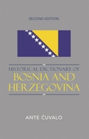 Historical Dictionary of Bosnia and Herzegovina 0810850842 Book Cover