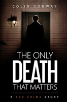 The Only Death That Matters B0B8VCF4MQ Book Cover