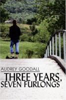 Three Years, Seven Furlongs 1424141664 Book Cover