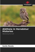 Alétheia in Herodotus' Histories: Relativising the truth 6206047806 Book Cover