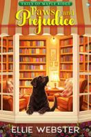 Paws and Prejudice: A Bookstore Cozy Mystery (Tails of Maple Ridge) 1685335179 Book Cover
