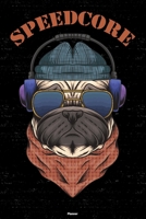 Speedcore Planner: Speedcore Dog Music Calendar 2020 - 6 x 9 inch 120 pages gift 1657012131 Book Cover