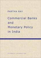 Commercial Banks and Monetary Policy in India 8171886353 Book Cover