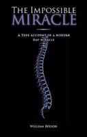 The Impossible Miracle 1604625465 Book Cover