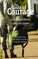 The Costs of Courage: Combat Stress, Warriors, and Family Survival 1933478373 Book Cover