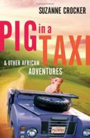 Pig in a Taxi and Other African Adventures 0801066328 Book Cover