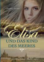 Elisa und das Kind des Meeres 374120806X Book Cover