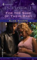 For The Sake Of Their Baby (Harlequin Intrigue Series) 0373227469 Book Cover