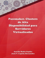 Pacemaker. Clusters de Alta Disponibilidad para Servidores Virtualizados 1326358596 Book Cover