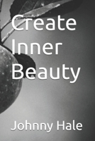 Create Inner Beauty B0HH3QRK8M Book Cover