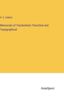 Memorials of Twickenham: Parochial and Topographical 3382803216 Book Cover