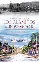 A Brief History of Los Alamitos-Rossmoor 1609498615 Book Cover