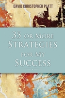 35 or More Strategies for My Success 1636610226 Book Cover