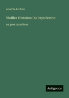 Vieilles Histoires Du Pays Breton: en gros caractères (French Edition) 3388097232 Book Cover