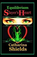 Slayer's Heart 0615473563 Book Cover