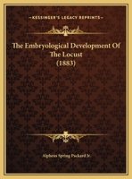 The Embryological Development Of The Locust 1162221992 Book Cover