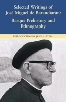 Selected Writings of Jose Miguel de Barandiaran:: Basque Prehistory and Ethnography 1877802700 Book Cover