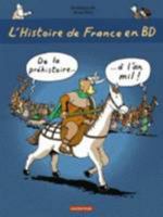 L'histoire de France en BD - De la Préhistoire à l'an Mil 220302609X Book Cover