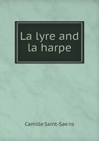 La Lyre and La Harpe 5518954034 Book Cover