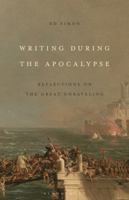 Writing During the Apocalypse: Reflections on the Great Unraveling B0F33479WQ Book Cover