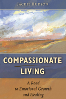 Compassionate Living 1498256449 Book Cover