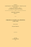 Chronicle of King Galawdewos (1540-1559). Version. English Translation 9042936657 Book Cover