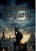 Le Maitre et Marguerite: Quand le diable s'invite à Moscou: une satire fantastique. (French Edition) B0H6J68RLP Book Cover