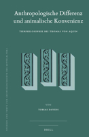 Anthropologische Differenz Und Animalische Konvenienz: Tierphilosophie Bei Thomas Von Aquin 9004280472 Book Cover