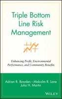 Triple Bottom Line Risk Management: Enhancing Profit, Environmental Performance, and Community Benefits 047141557X Book Cover