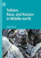 Tolkien, Race, and Racism in Middle-earth 3030974774 Book Cover