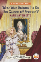 Who Was Raised to Be the Queen of France?: Marie Antoinette B0GN26J1VV Book Cover