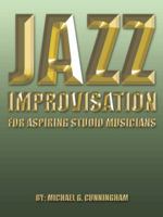 Jazz Improvisation: For Aspiring Studio Musicians 1491859776 Book Cover