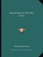 Searchlights On The War 1437494110 Book Cover