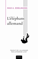 L'éléphant allemand (French Edition) B0GPX62Q43 Book Cover