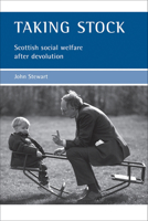 Taking Stock: Scottish Social Welfare After Devolution 1861345232 Book Cover