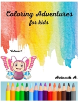 Coloring Adventures for kids: Volume 1 B0BXMKQXJ4 Book Cover